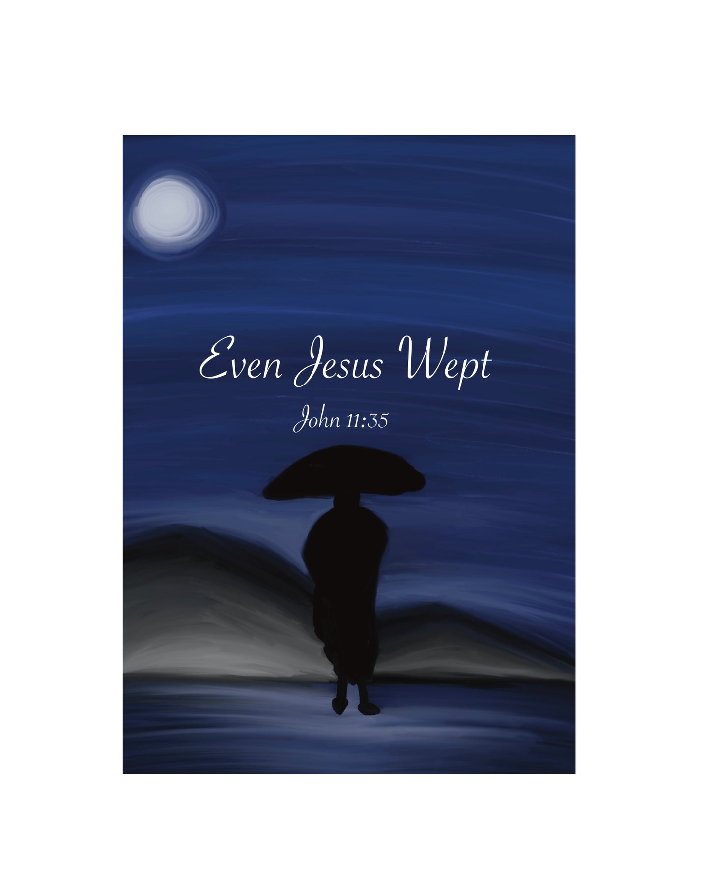 Even Jesus Wept
