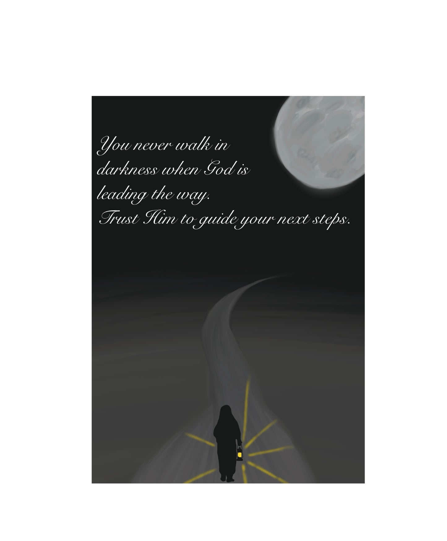 You Never Walk In Darkness Greeting Card