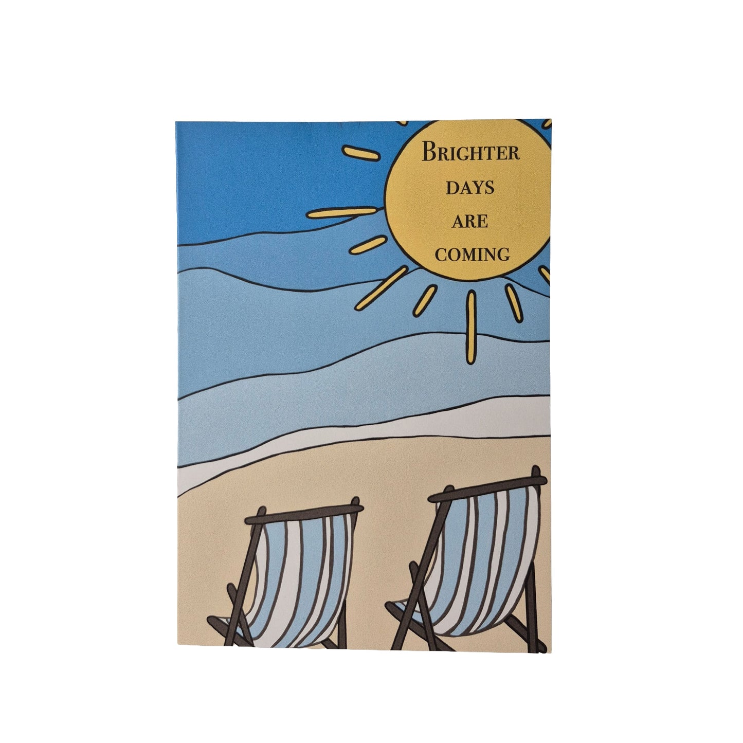 Brighter Days Are Coming Greeting Card